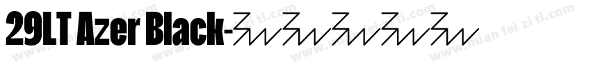 29LT Azer Black字体转换